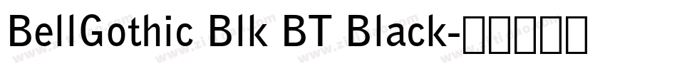 BellGothic Blk BT Black字体转换